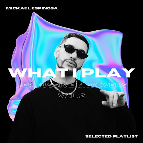 Mickael Espinosa - What I Play (Percussive Groovers) Vol. 2